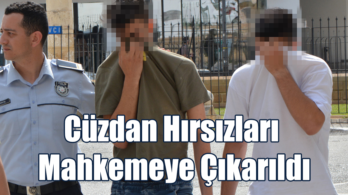 Cüzdan Hırsızları Mahkemeye Çıkarıldı