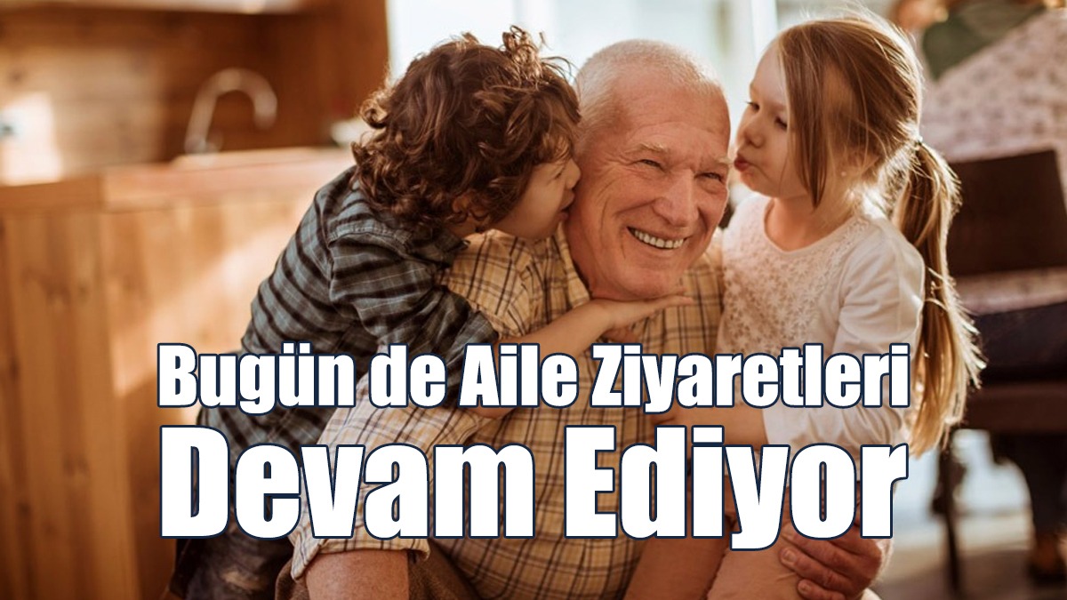 Bugün de Aile Ziyaretleri Devam Ediyor