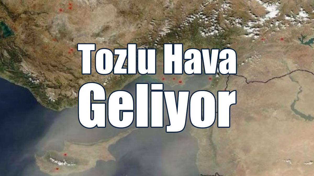 Tozlu Hava Geliyor