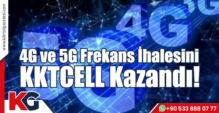 4G ve 5G Frekans İhalesini KKTCELL Kazandı!