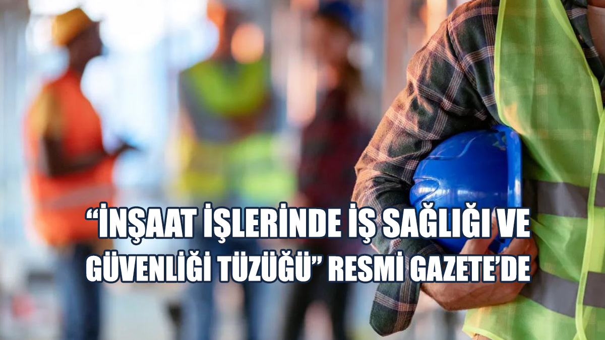 Tüzük, Çalışma ve Sosyal Güvenlik Bakanlığı Tarafından Yürütülecek