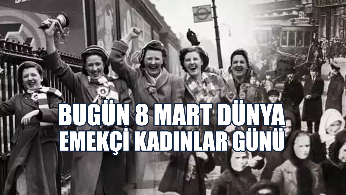 İşte Ülke Genelindeki 8 Mart Etkinlikleri…