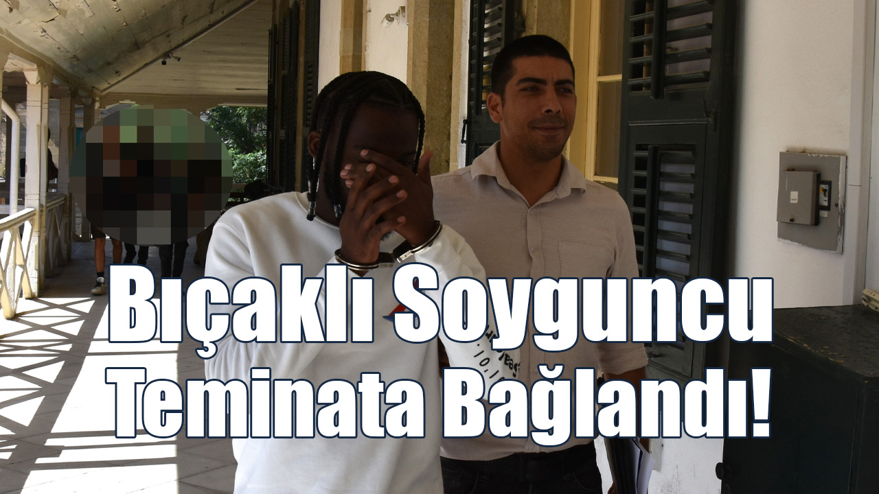 Bıçaklı Soyguncu Teminata Bağlandı!