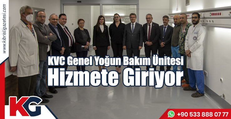 KVC Genel Yoğun Bakım Ünitesi Hizmete Giriyor