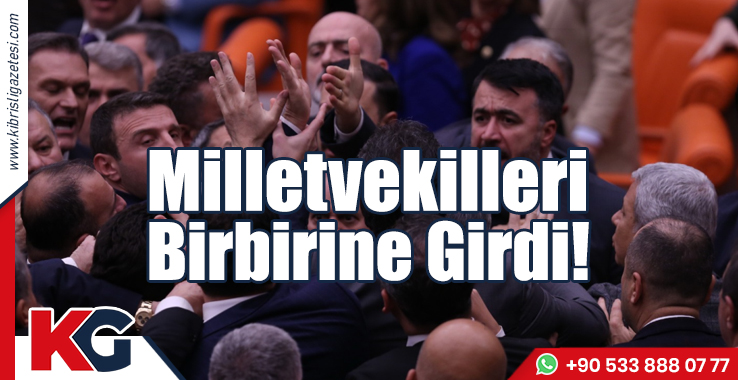 Milletvekilleri Birbirine Girdi!