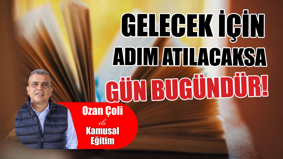 Eğitim Sisteminde Planlamaya Hemen, Şimdi Başlanmalı!