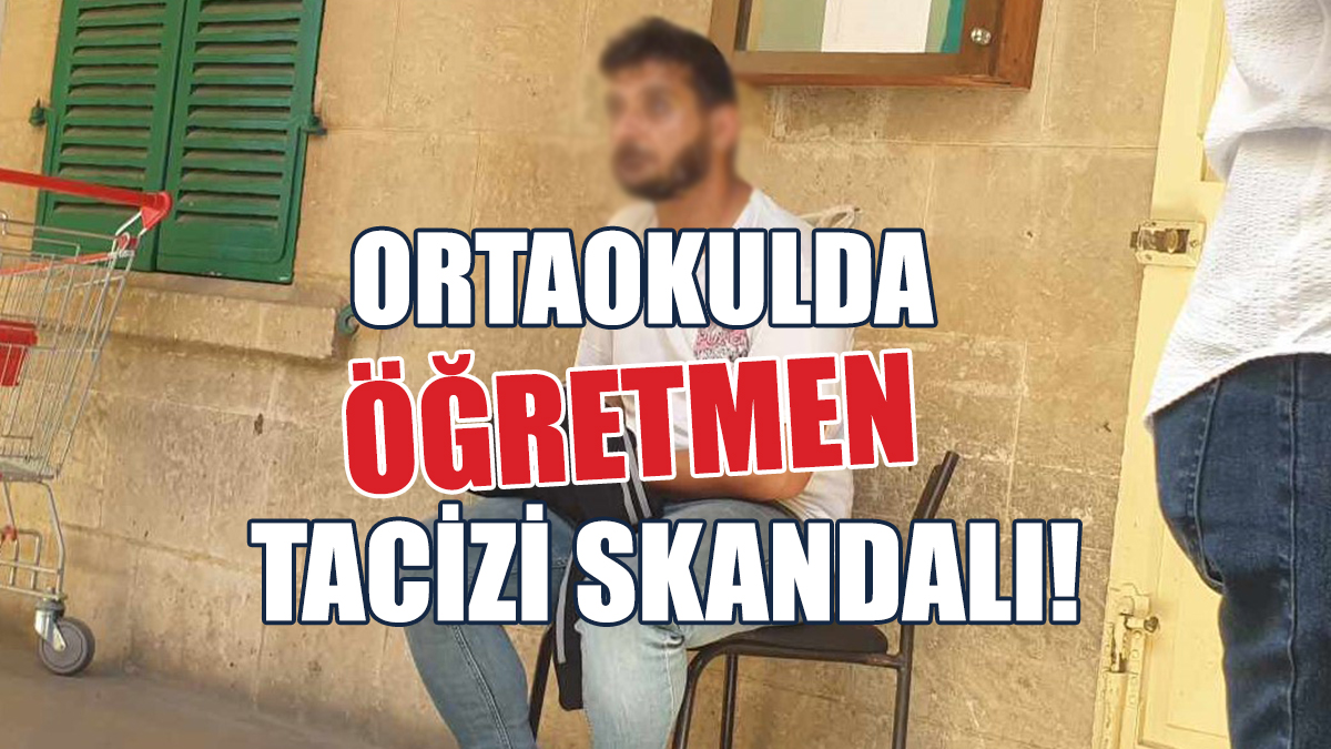İki Öğrencisine Cinsel Tacizde Bulunan Öğretmen Açığa Alınıyor!