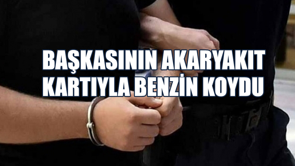 Yakıt Kartını Çalıp Kendi Aracına 24 Bin TL’lik Benzin Koydu