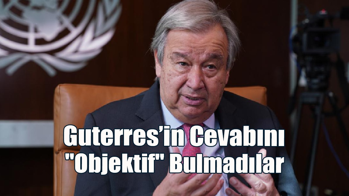 Rum Yönetimi Guterres’in “Ankara’ya Müdahale Et” Talebine Verdiği Cevabı "Objektif" Bulmadı