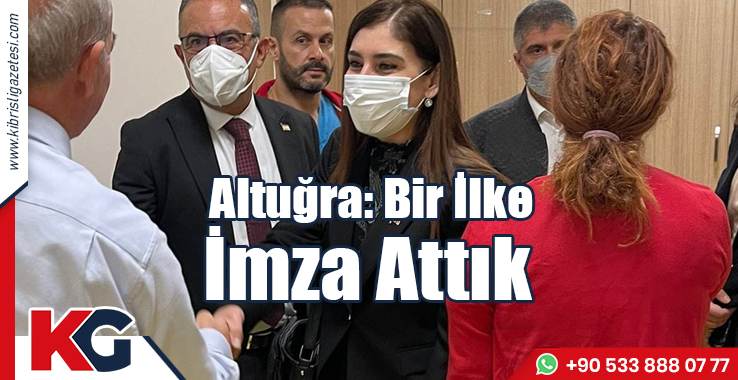 Altuğra: Bir İlke İmza Attık
