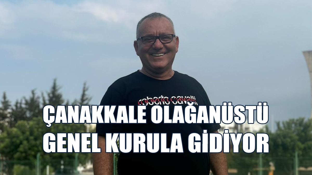 Çanakkale Türk Spor Kulübü Yeni Başkanını Seçecek