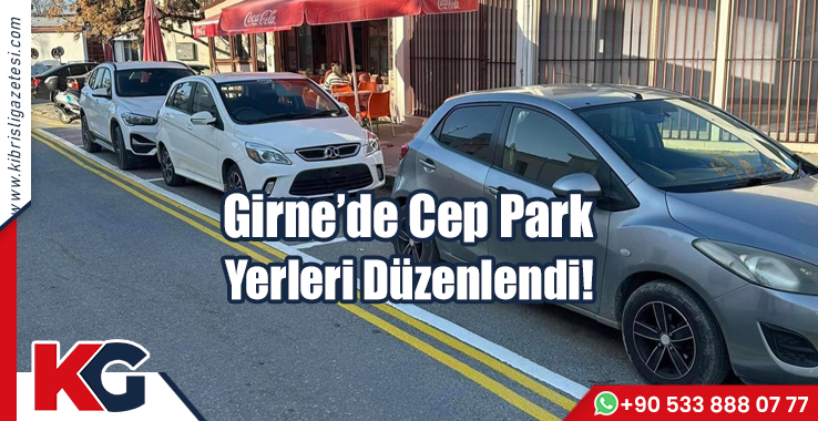 Girne’de Cep Park  Yerleri Düzenlendi!