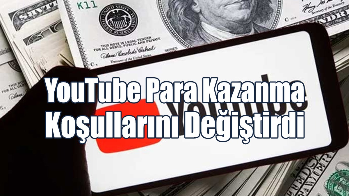 YouTube Para Kazanma Koşullarını Değiştirdi