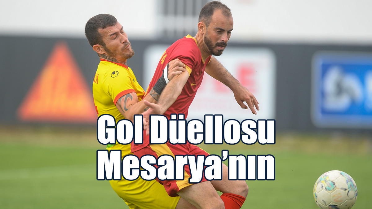 Gol Düellosu Mesarya’nın