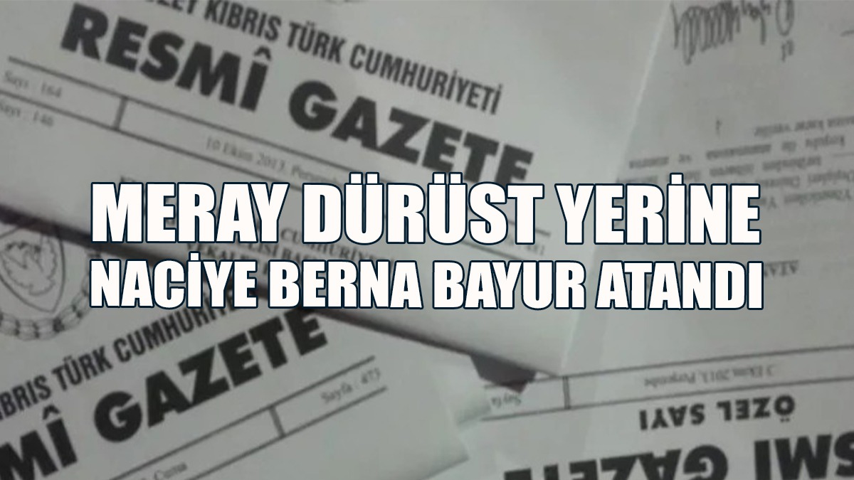 Görevden Alınan Meray Dürüst Yerine, Naciye Berna Bayur Atandı