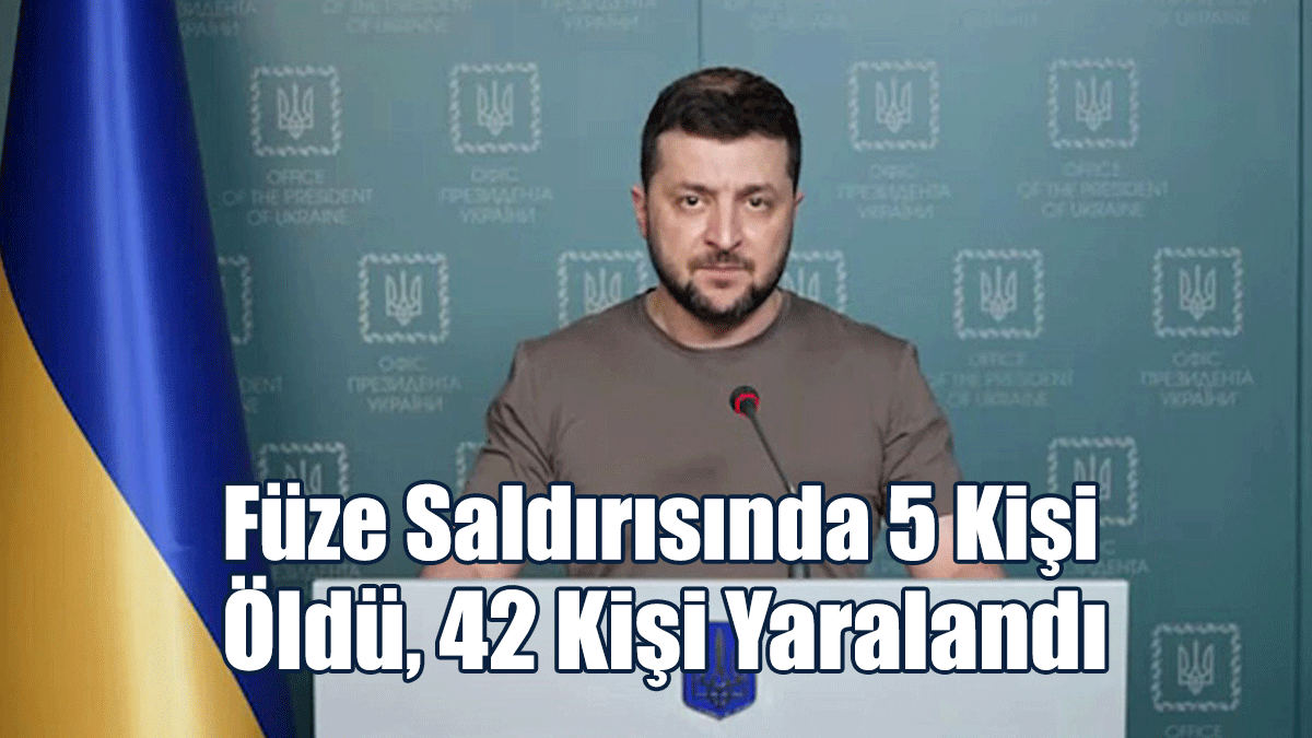 Füze Saldırısında 5 Kişi Öldü, 42 Kişi Yaralandı