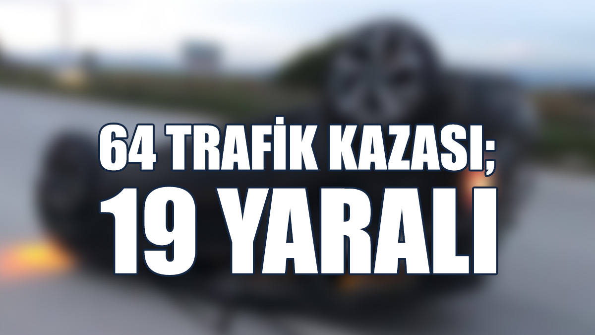 Tüm Kazalarda Yaklaşık 3 Milyon 358 Bin TL’lik Hasar Meydana Geldi