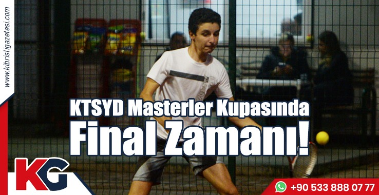 KTSYD Masterler Kupasında Final Zamanı!
