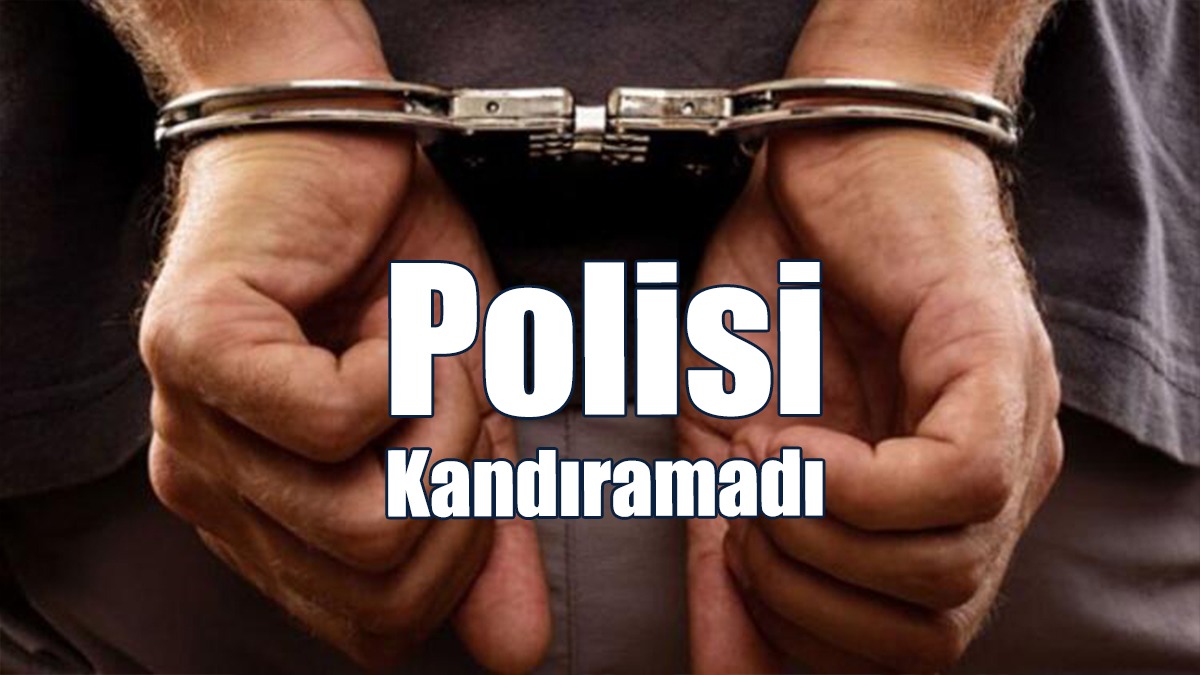 Polise Yalan Beyan Verdiler, İnandıramadılar