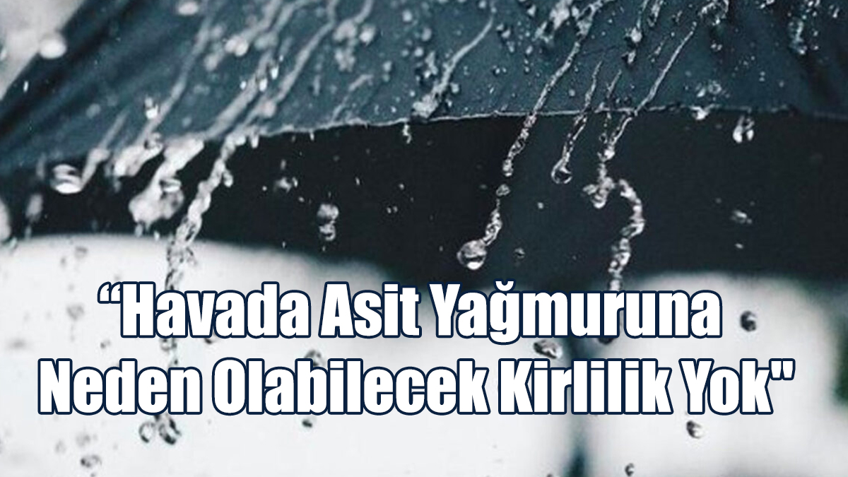 Meteoroloji ve Çevre Koruma Dairesi Açıkladı