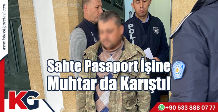 Sahte Evrak İşine Muhtar da Karıştı!