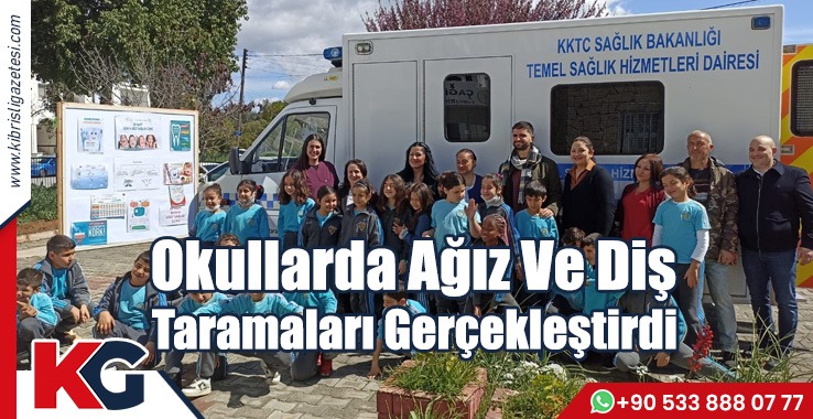 Okullarda Ağız Ve Diş Taramaları Gerçekleştirdi