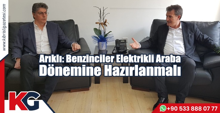 Arıklı: Benzinciler Elektrikli Araba Dönemine Hazırlanmalı