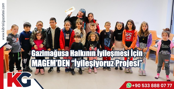 Gazimağusa Halkının İyileşmesi İçin MAGEM’DEN “İyileşiyoruz Projesi”