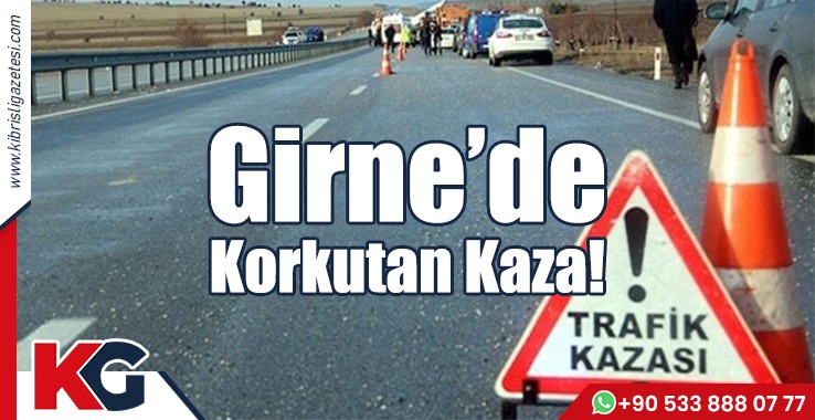 Girne’de Korkutan Kaza!