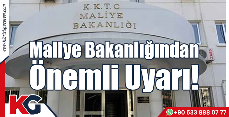 Maliye Bakanlığından Önemli Uyarı!