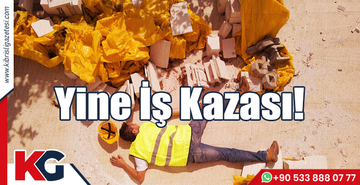 Girne'de İş Kazası:  Adem Sana 3 Metreden Düştü