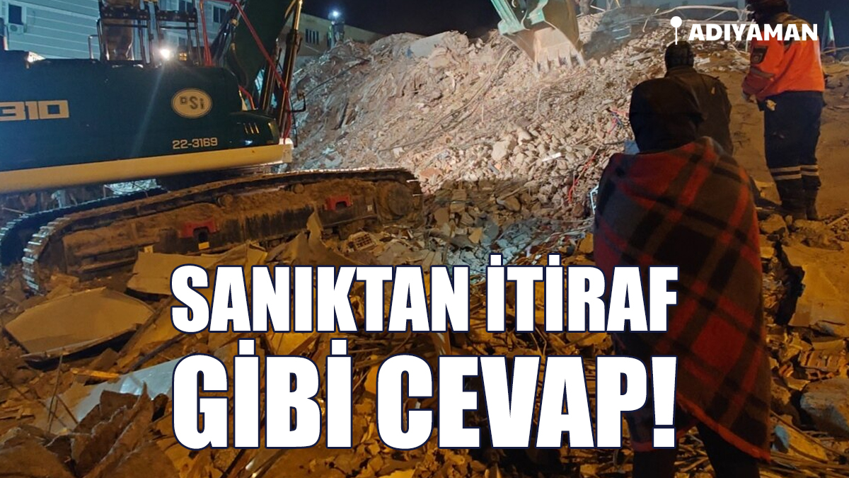 SANIKTAN İTİRAF GİBİ CEVAP