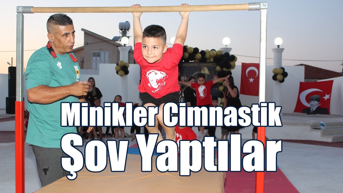 Minikler Cimnastik Şov Yaptılar