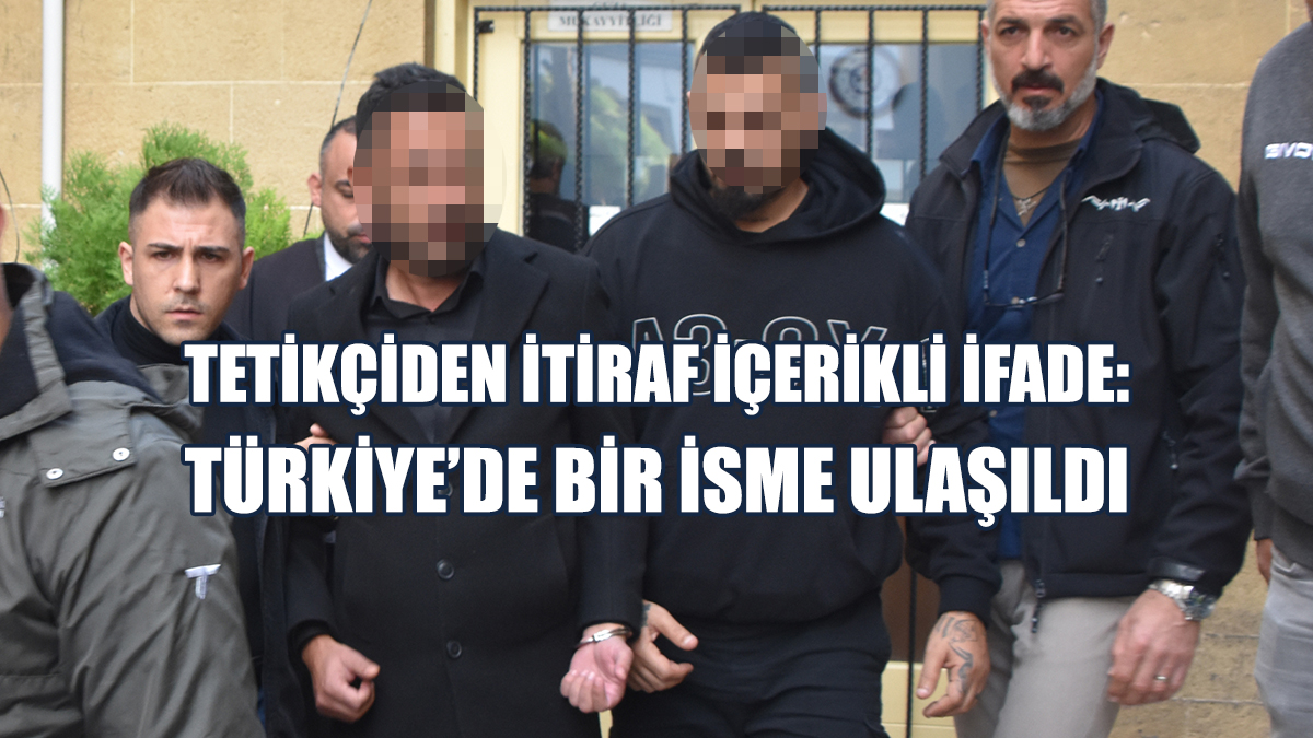 Girne’de Yakalanan Tetikçiden İtiraf İçerikli İfade…