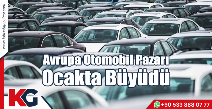 Avrupa Otomobil Pazarı Ocakta Büyüdü