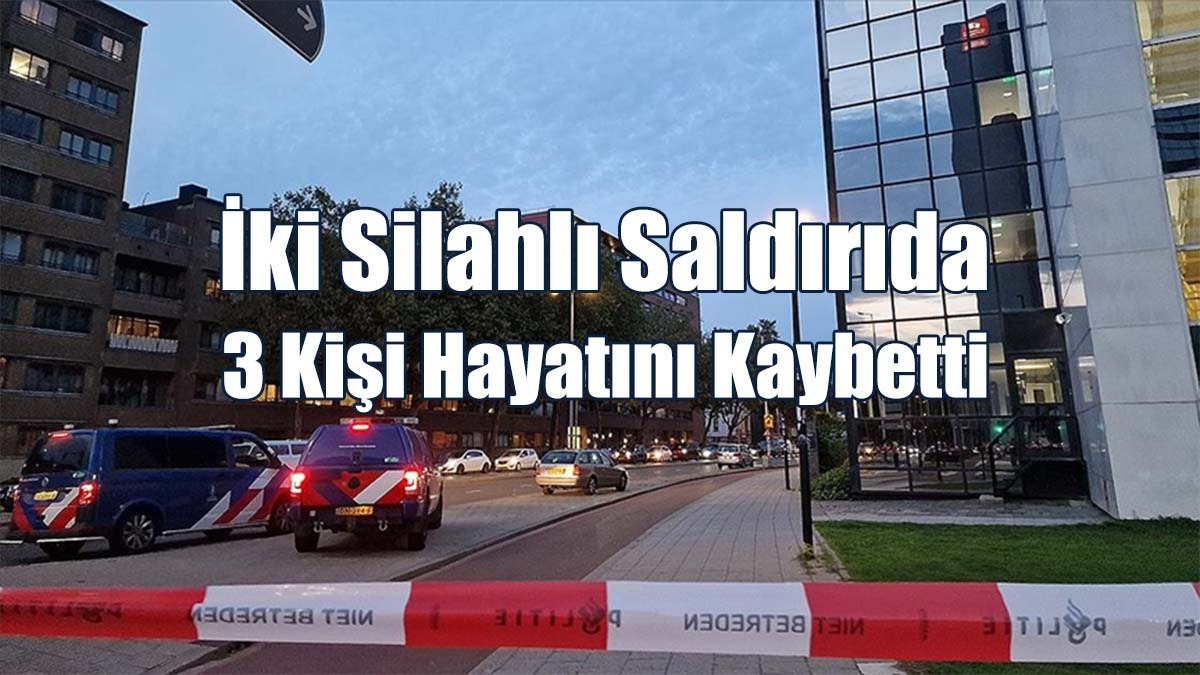 Rotterdam Kentinde İki Silahlı Saldırıda 3 Kişi Hayatını Kaybetti
