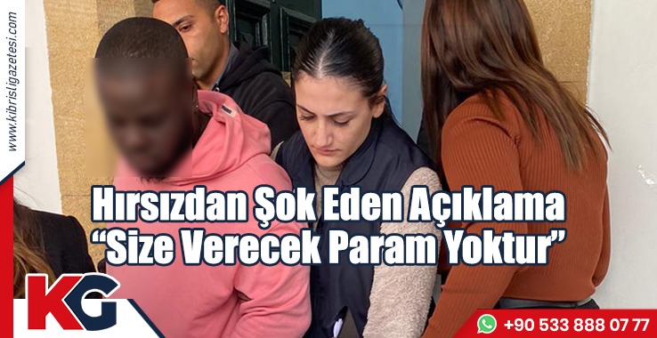 Hırsızdan Şok Eden Açıklama!