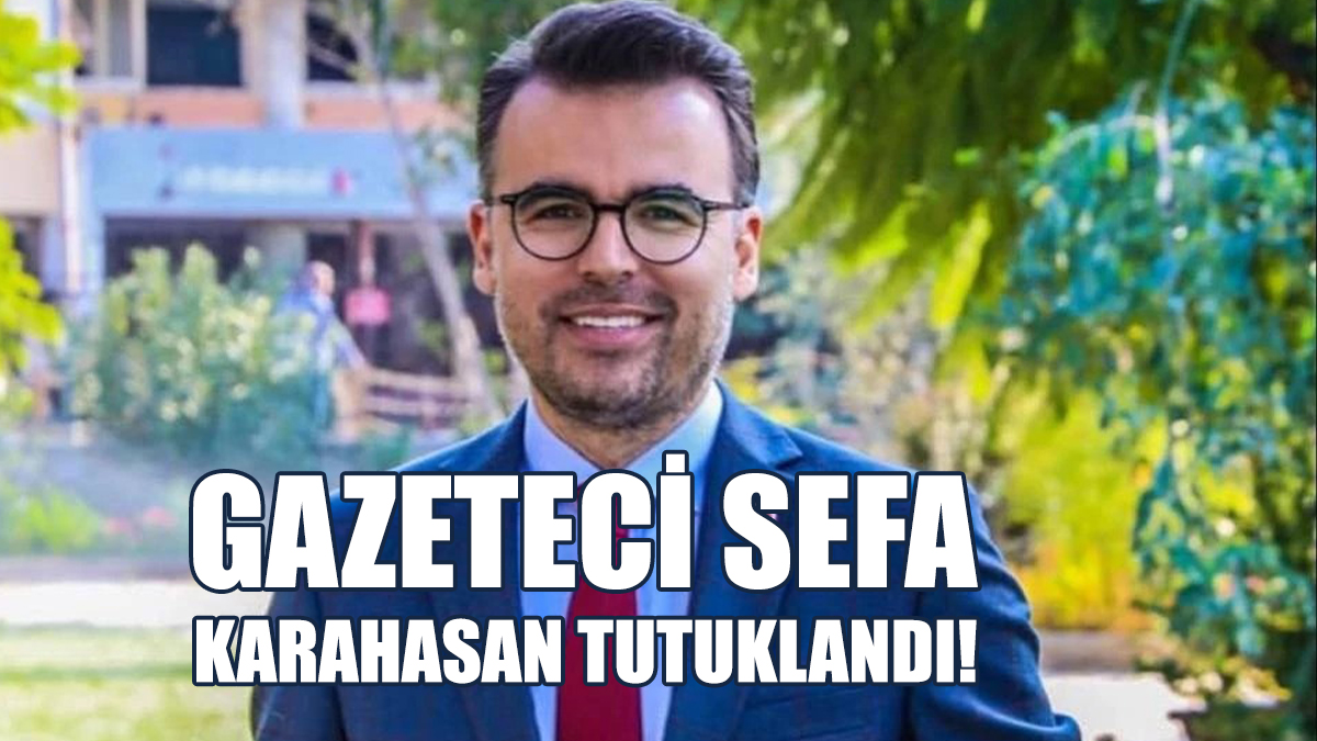 Sahte Diploma Soruşturması: Gazeteci Sefa Karahasan da Tutuklandı!