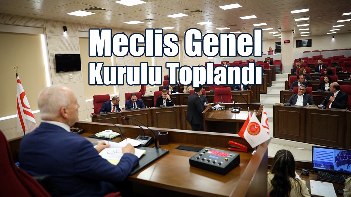 Meclis Genel Kurulu Toplandı
