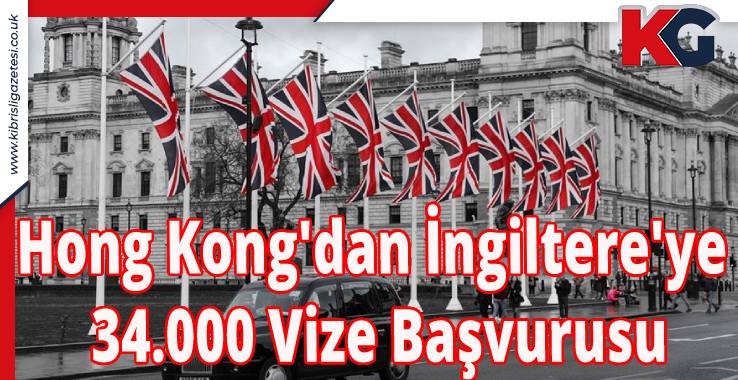 Hong Kong'dan İngiltere'ye 34.000 Vize Başvurusu
