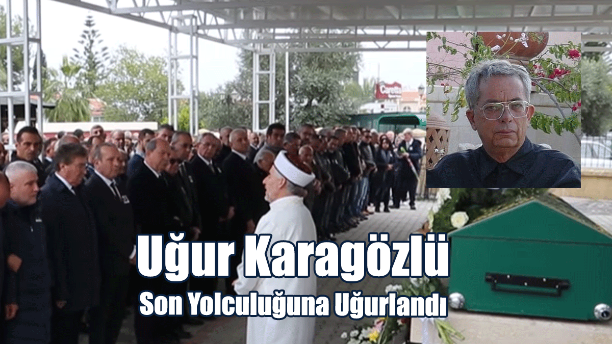 Uğur Karagözlü, Son Yolculuğuna Uğurlandı