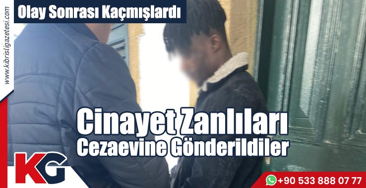 Cinayet Zanlıları Cezaevine Gönderildi