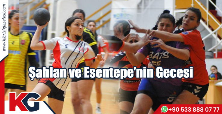 Şahlan ve Esentepe'nin Gecesi