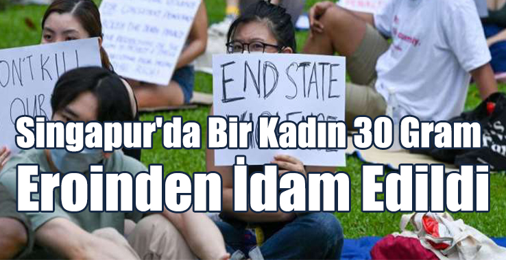 Singapur'da Bir Kadın 30 Gram Eroinden İdam Edildi
