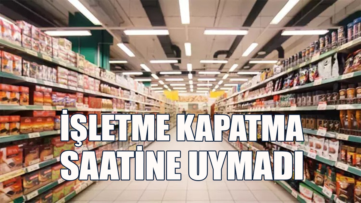 İşletmeci Aleyhine Yasal İşlem Başlatıldı