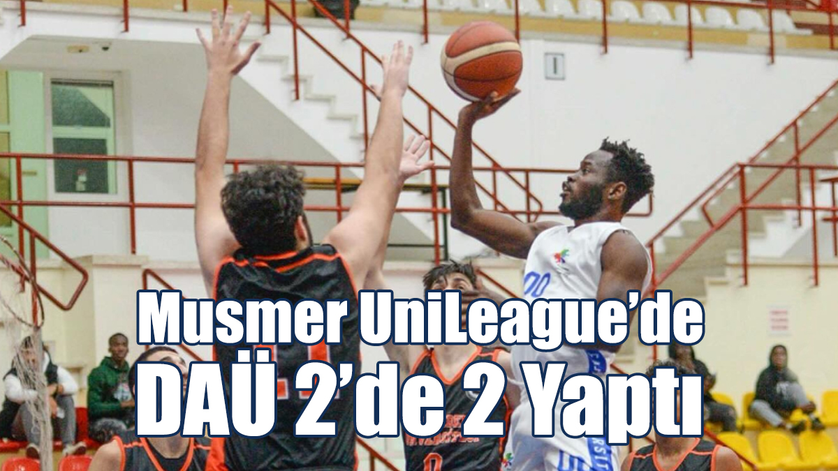Musmer UniLeague'de DAÜ 2'de 2 Yaptı