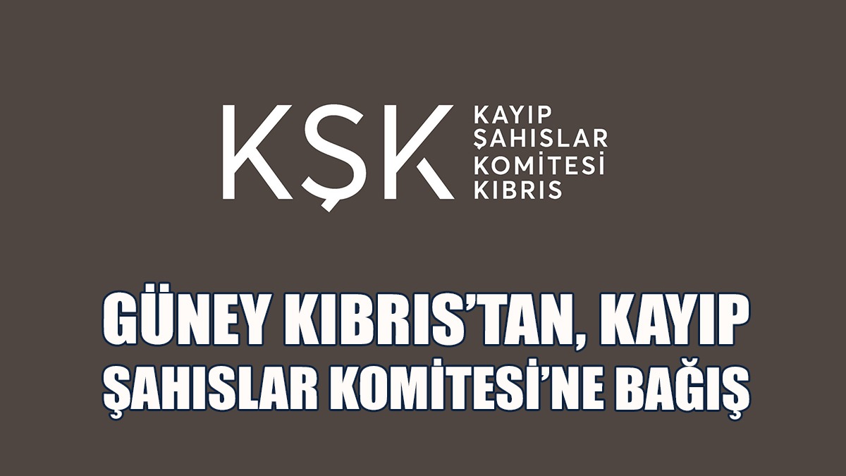 Güney Kıbrıs, Kayıp Şahıslar Komitesi’ne 300 Bin Euro Bağışladı