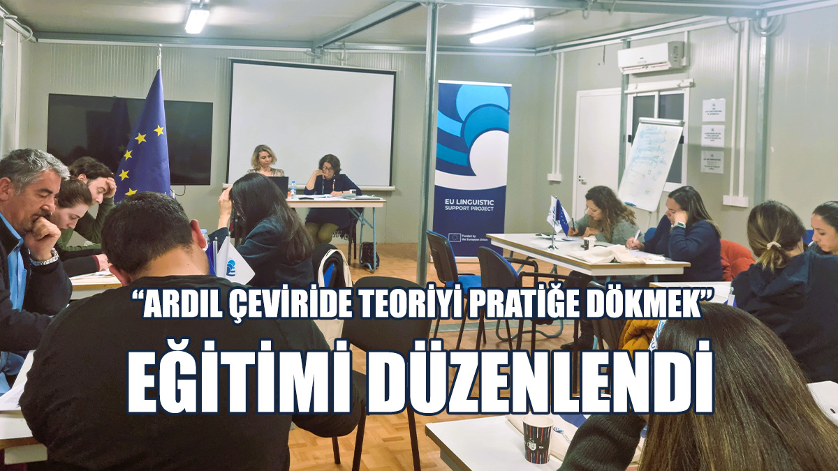 Eğitime Yaklaşık On Beş Civarında Kıbrıslı Çevirmen Katıldı