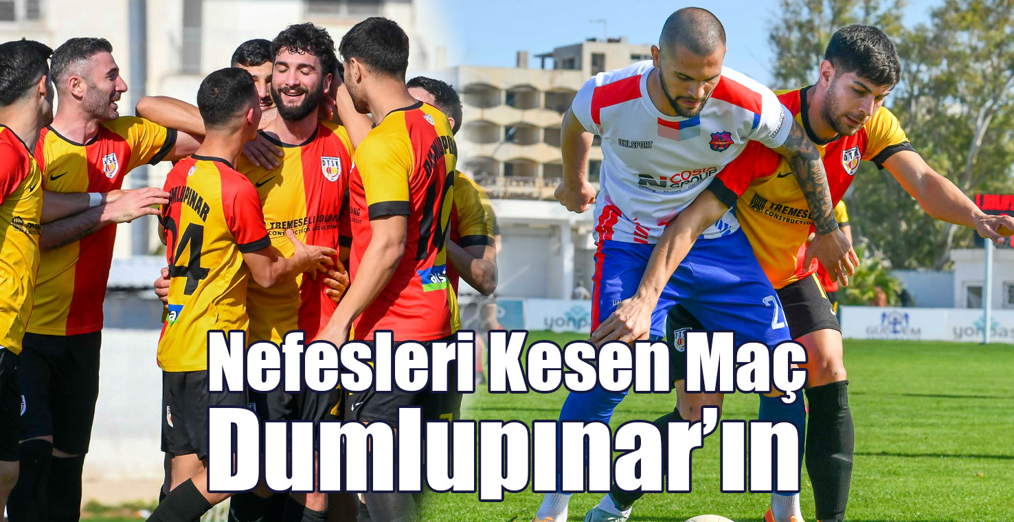 Nefesleri Kesen Maç Dumlupınar’ın