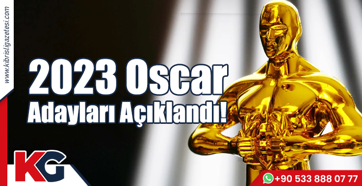 2023 Oscar Adayları Açıklandı!